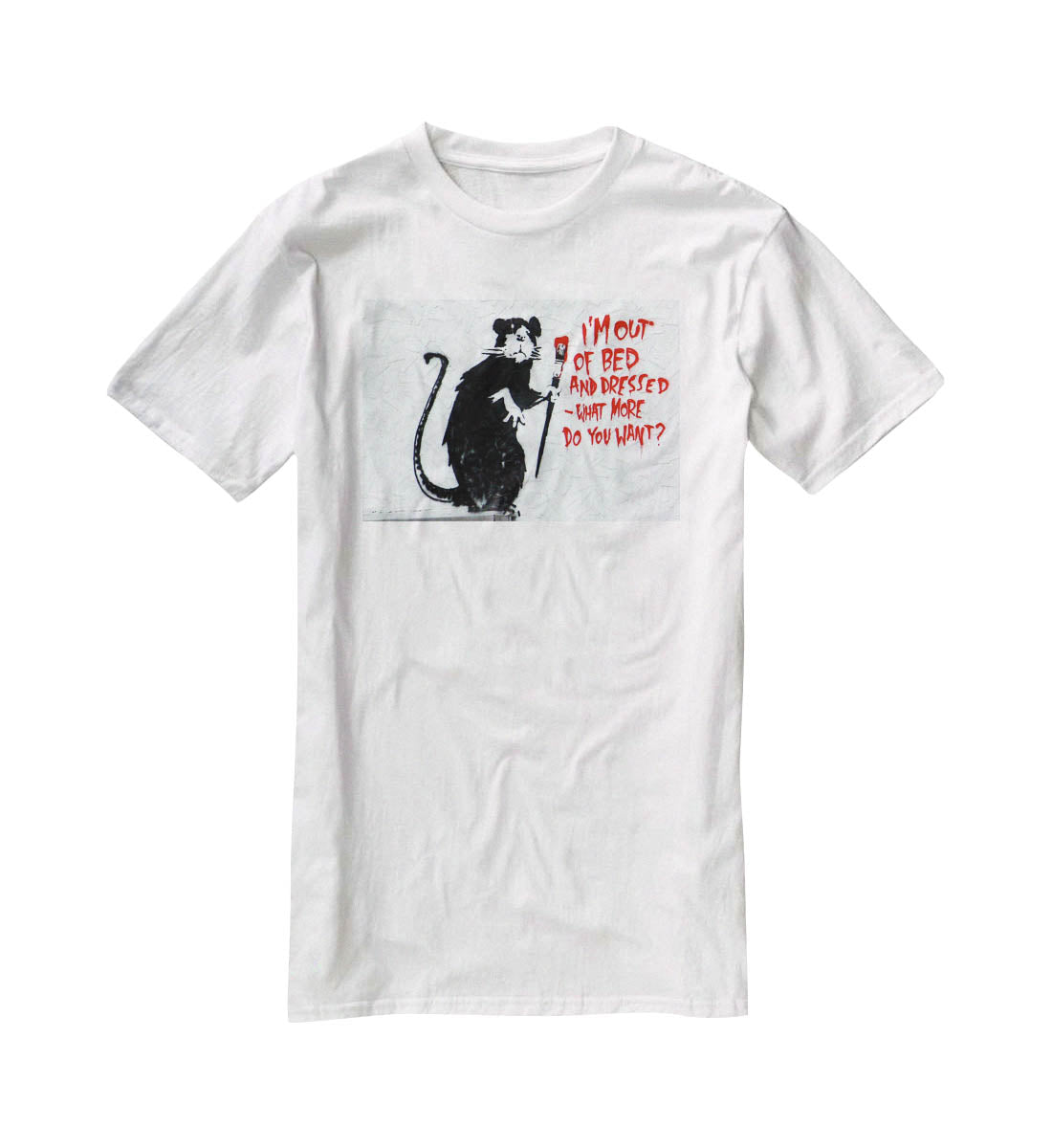 Banksy I'm Out Of Bed And Dressed T-Shirt - Canvas Art Rocks - 5