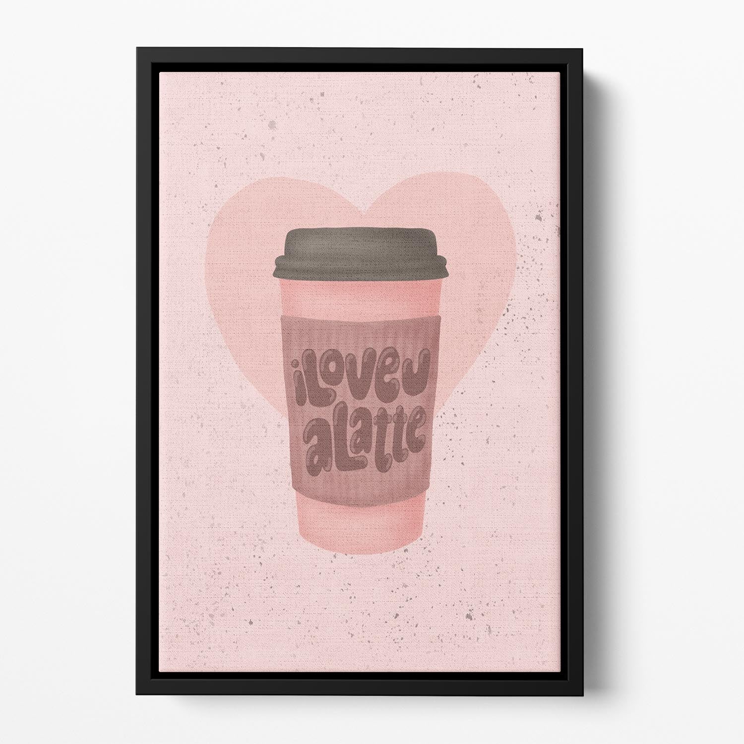 Love you a Latte Floating Framed Canvas - Canvas Art Rocks - 2