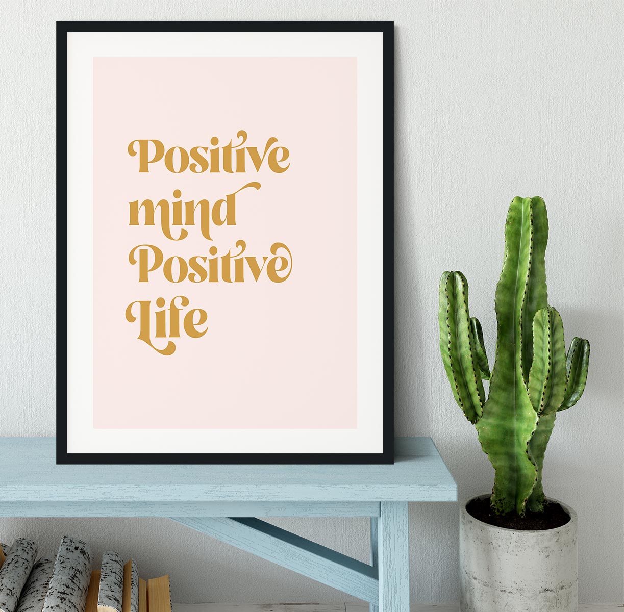 Positive Mind Positive Life Framed Print - Canvas Art Rocks - 1