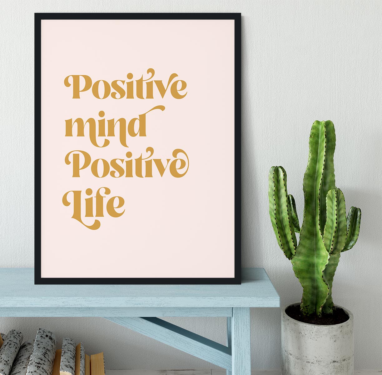 Positive Mind Positive Life Framed Print - Canvas Art Rocks - 2