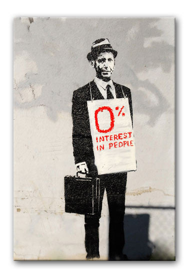 Banksy Zero Per Cent Interest in People Print - Canvas Art Rocks - 1
