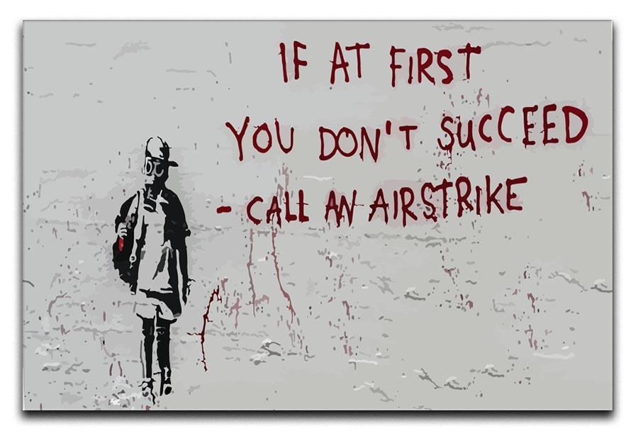 Banksy Call An Airstrike Canvas Print or Poster  - Canvas Art Rocks - 1