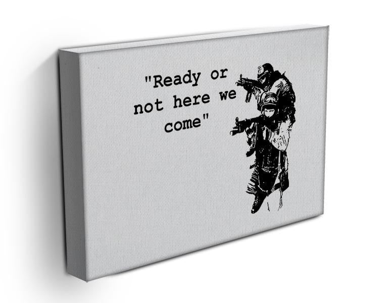 Banksy Ready Or Not Canvas Print or Poster - Canvas Art Rocks - 3