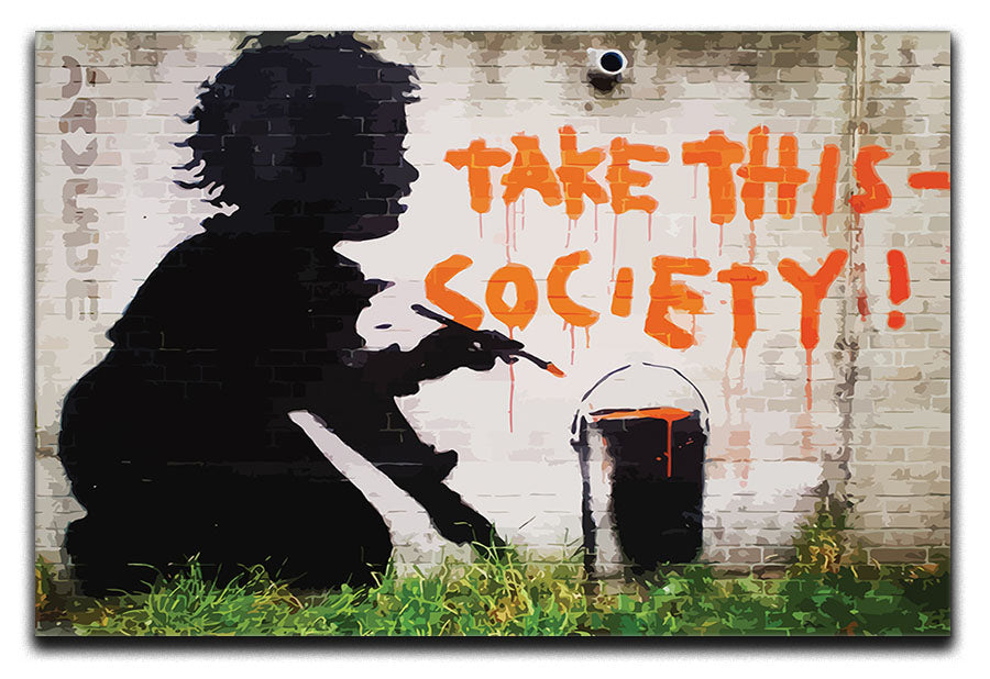 Banksy Take This Society Canvas Print or Poster - Canvas Art Rocks - 1