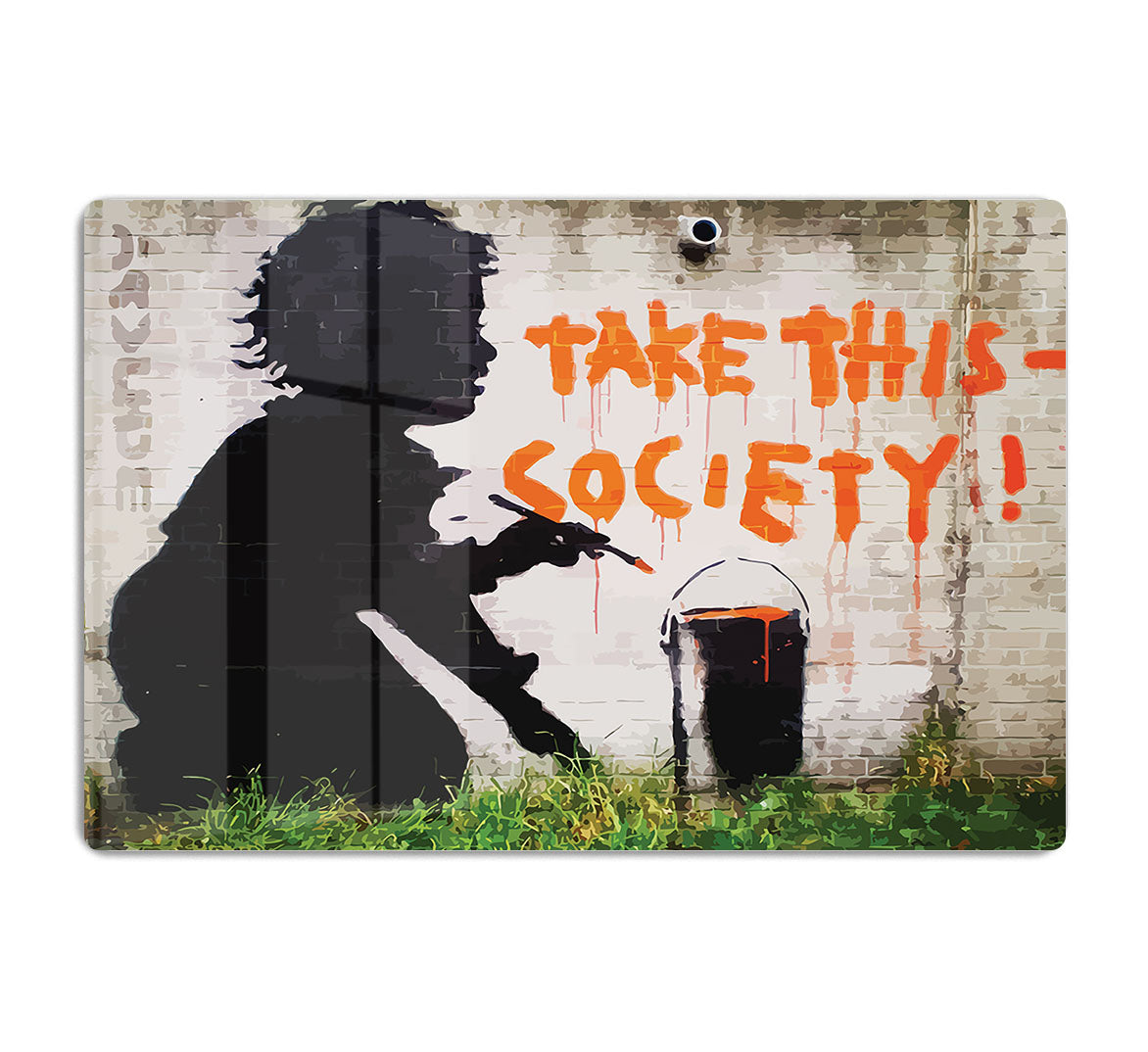 Banksy Take This Society HD Metal Print - Canvas Art Rocks - 1
