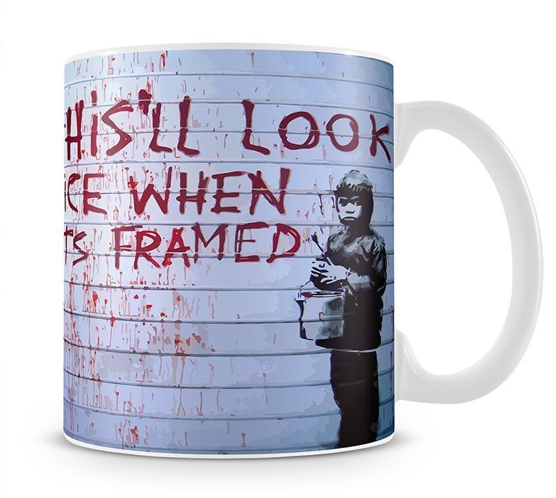 Banksy When Its Framed Mug - Canvas Art Rocks - 4