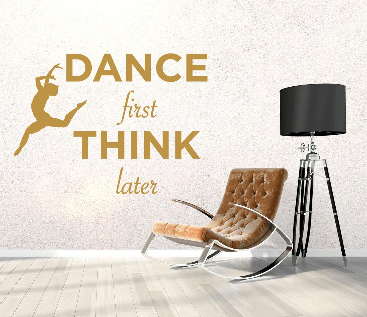 Dance First Think Later Wall Sticker - Canvas Art Rocks - 1