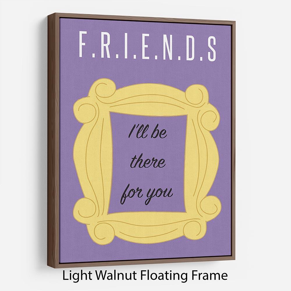 Friends Ill Be There For You Minimal Movie Floating Frame Canvas - Canvas Art Rocks - 7