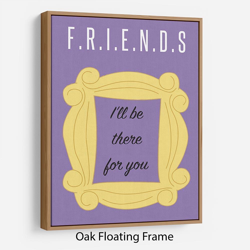 Friends Ill Be There For You Minimal Movie Floating Frame Canvas - Canvas Art Rocks - 9