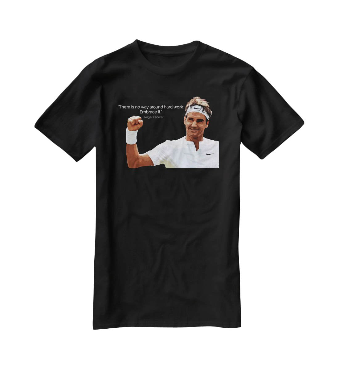 Roger Federer Hard Work T-Shirt - Canvas Art Rocks - 1