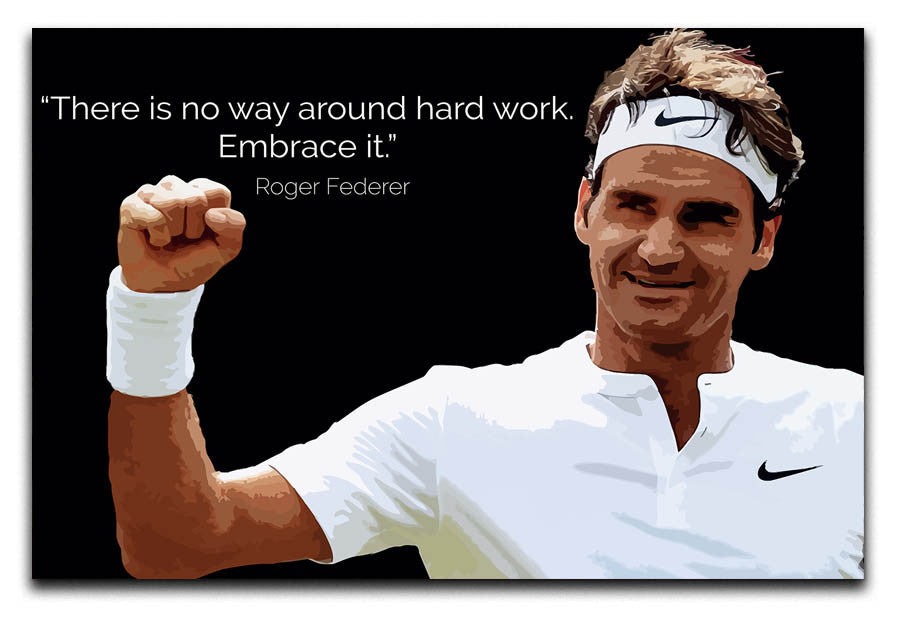 Roger Federer Hard Work Canvas Print & Poster - US Canvas Art Rocks
