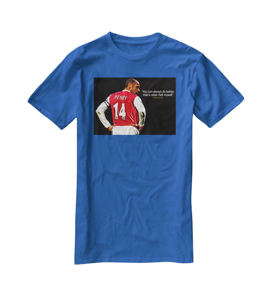 Thierry Henry You Can Alway Do Better T-Shirt - Canvas Art Rocks - 2