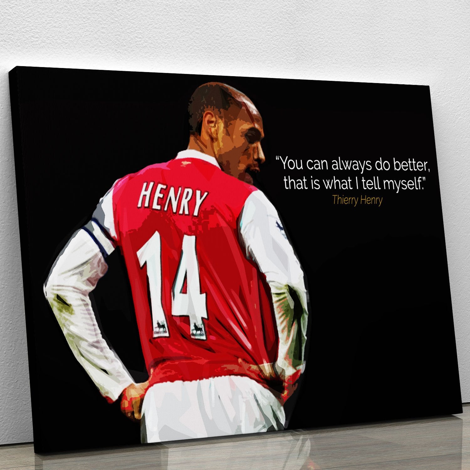 Thierry Henry You Can Alway Do Better Canvas Print or Poster