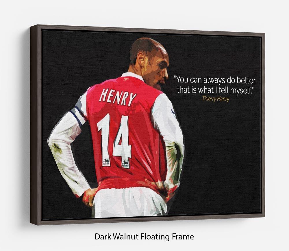 Thierry Henry You Can Alway Do Better Floating Frame Canvas