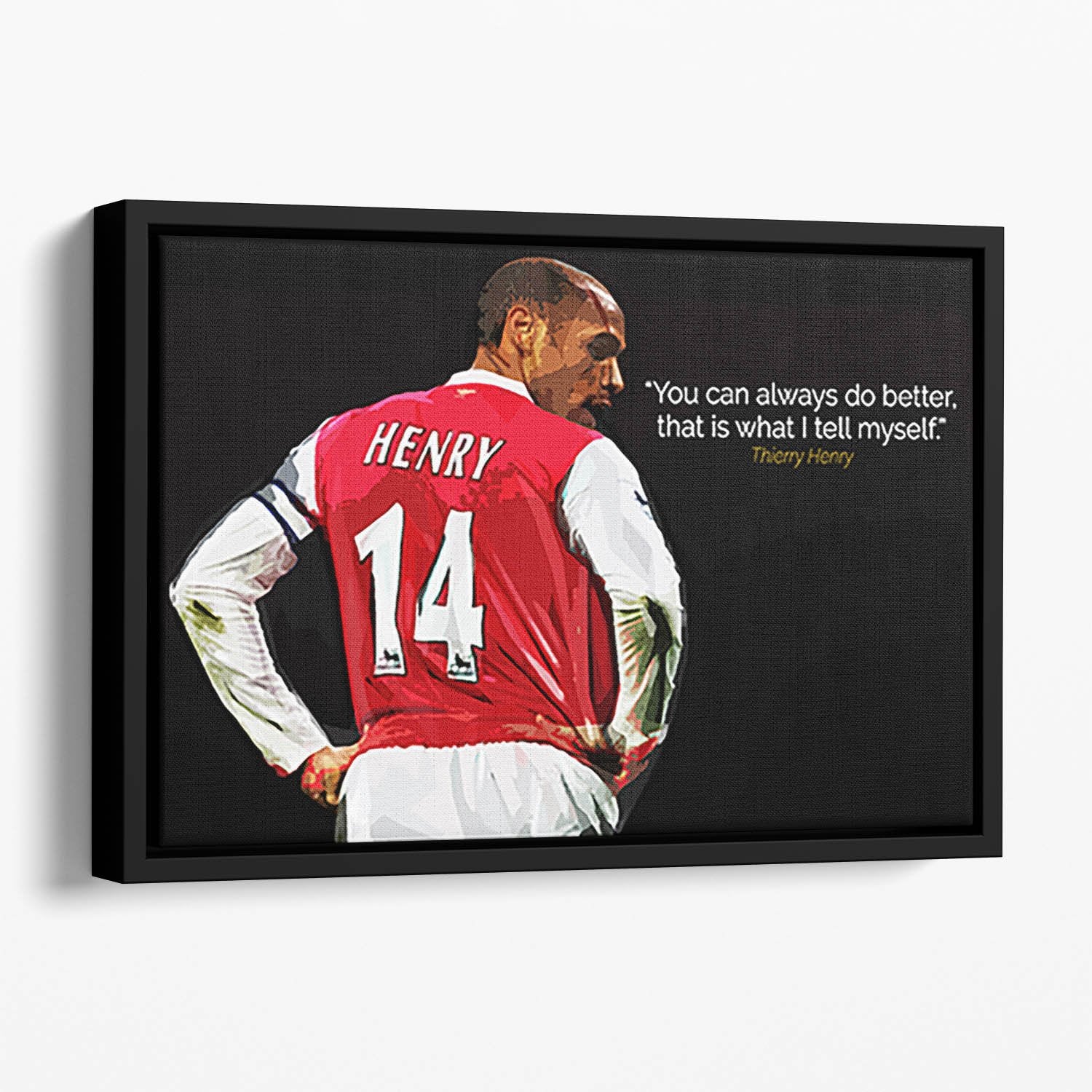 Thierry Henry You Can Alway Do Better Floating Framed Canvas