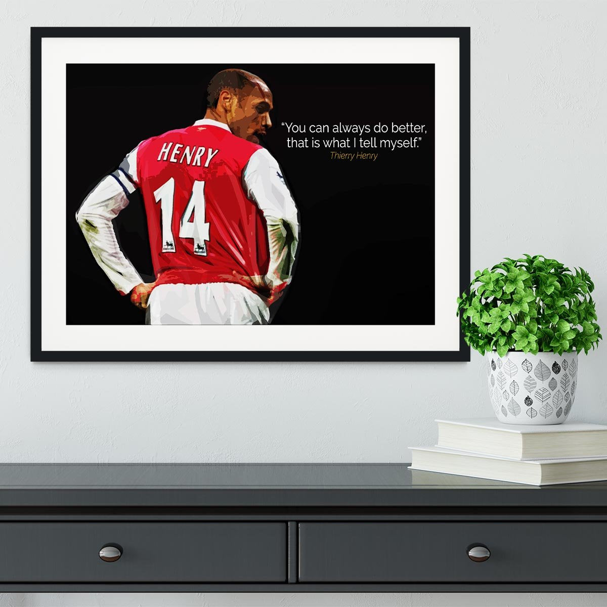 Thierry Henry You Can Alway Do Better Framed Print - Canvas Art Rocks - 1