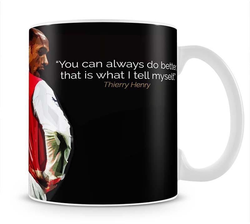 Thierry Henry You Can Alway Do Better Mug - Canvas Art Rocks - 1
