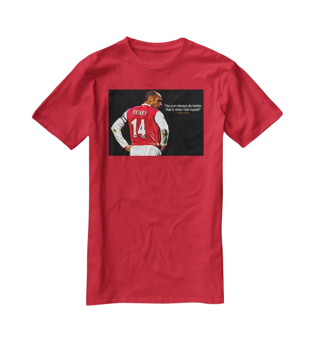 Thierry Henry You Can Alway Do Better T-Shirt - Canvas Art Rocks - 4
